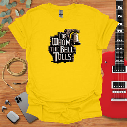 a t - shirt that says for whom the bell tolls