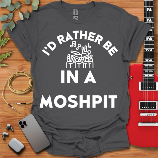 I'd Rather Be Moshing