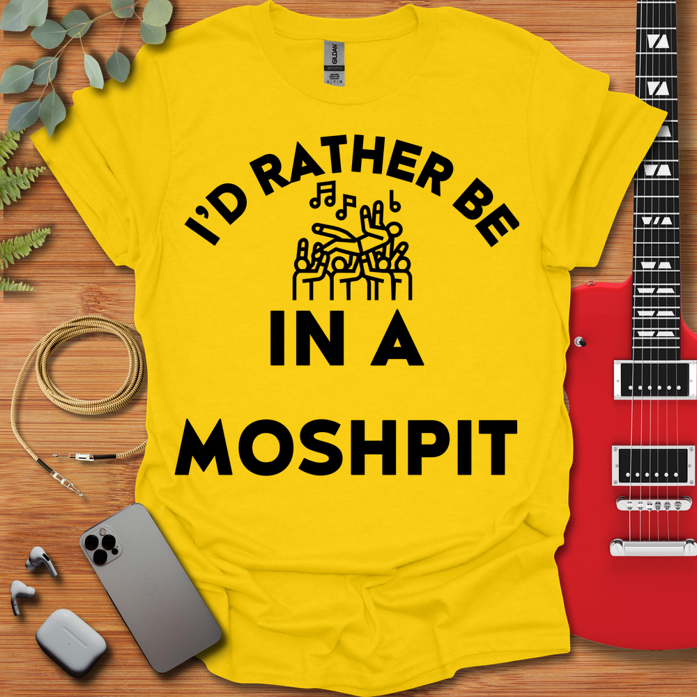 I'd Rather Be Moshing