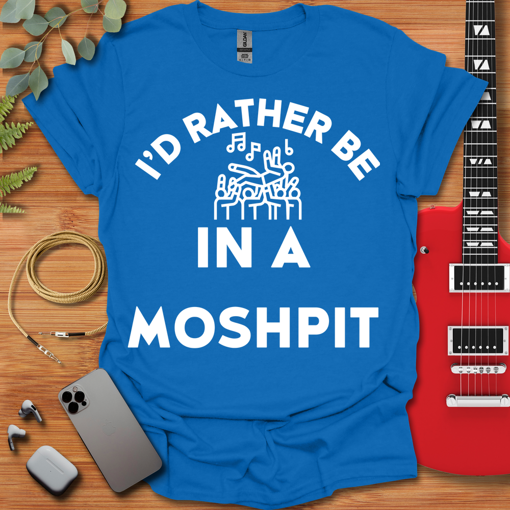 I'd Rather Be Moshing