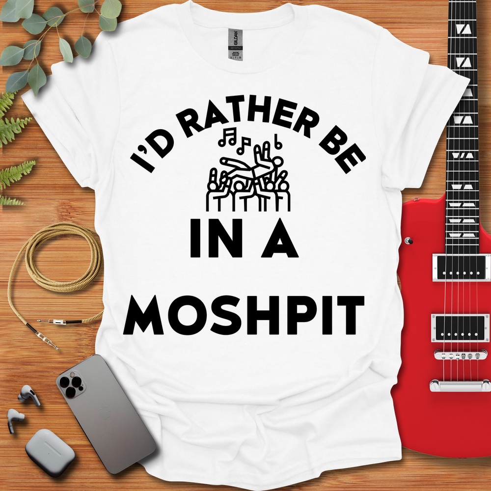 I'd Rather Be Moshing