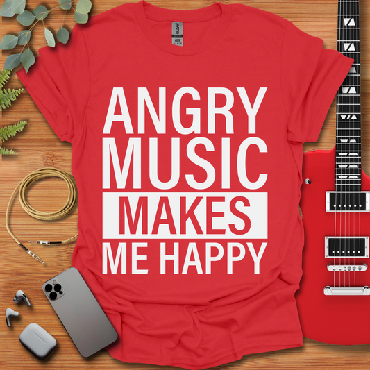 Angry Music Makes Me Happy T-Shirt