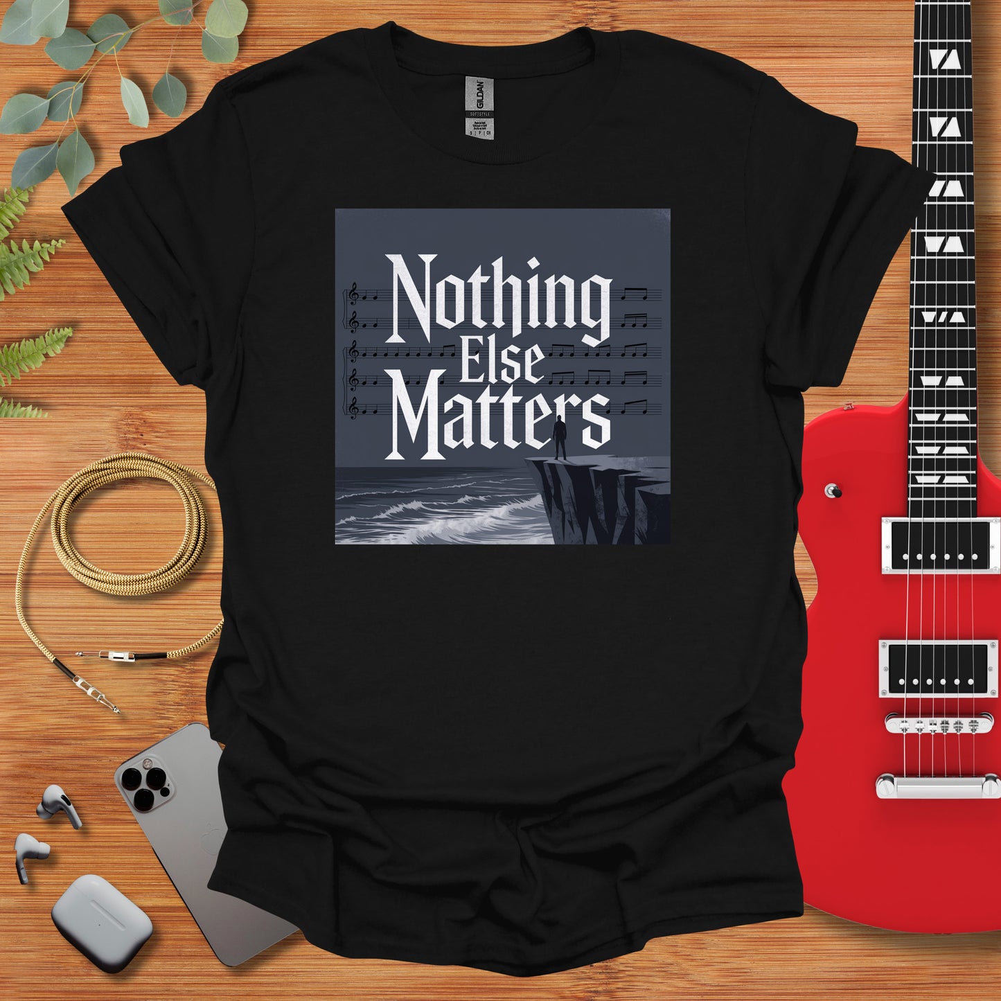 a black t - shirt with the words nothing else matters on it