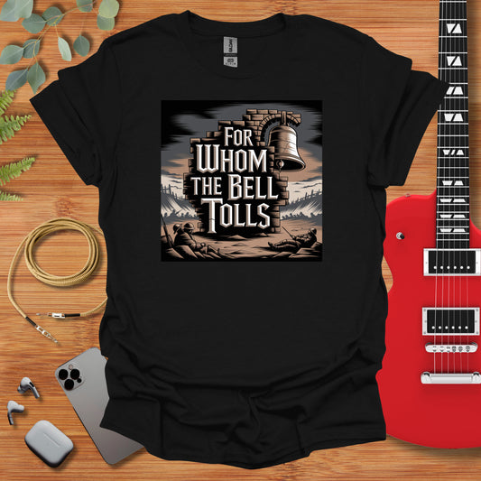 a t - shirt that says for whom the bell tolls